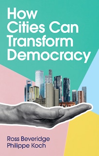Couverture_How Cities Can Transform Democracy