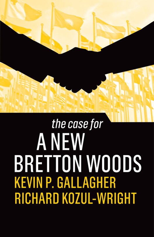 Front cover_The Case For A New Bretton Woods