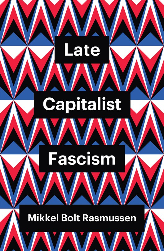 Couverture_Late Capitalist Fascism