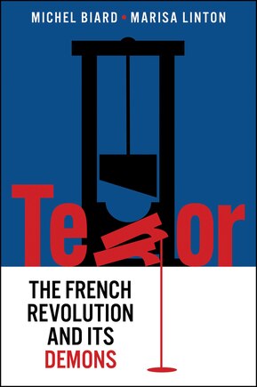 Terror: The French Revolution And Its Demons