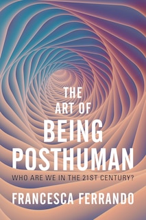 Front cover_The Art of Being Posthuman