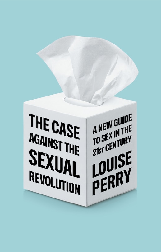 Front cover_The Case Against The Sexual Revolution