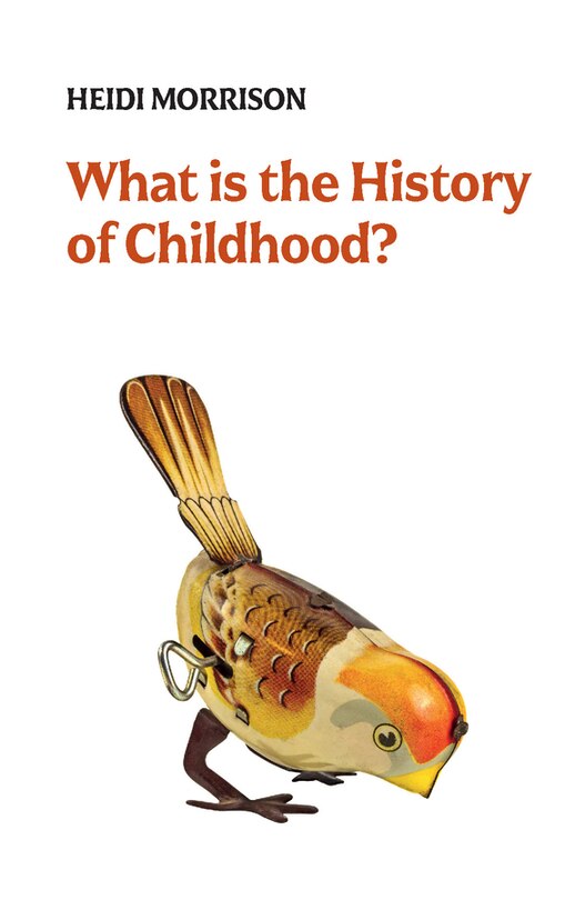 Couverture_What is the History of Childhood?