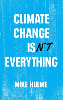 Front cover_Climate Change isn't Everything