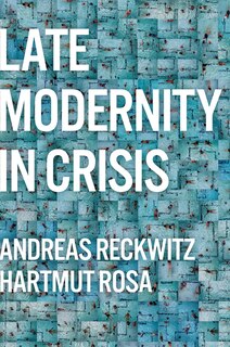 Front cover_Late Modernity in Crisis