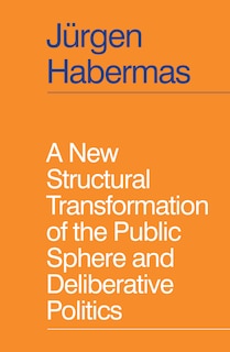 Front cover_A New Structural Transformation of the Public Sphere and Deliberative Politics
