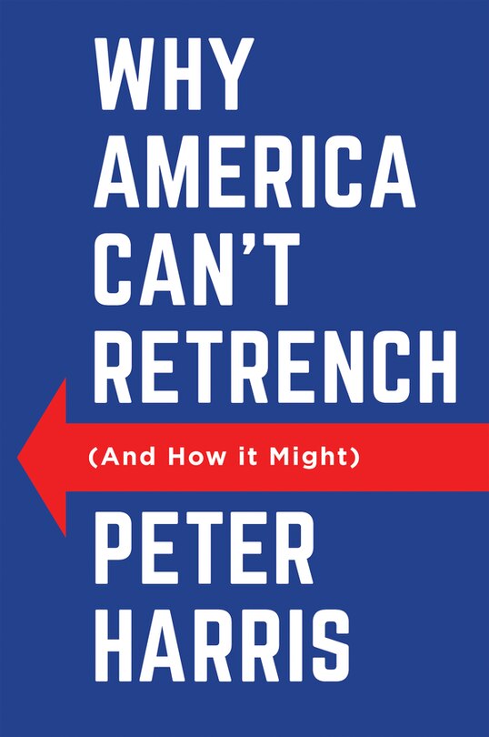 Couverture_Why America Can't Retrench (And How it Might)