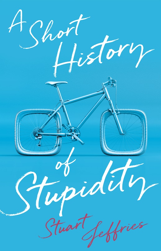 Couverture_A Short History of Stupidity