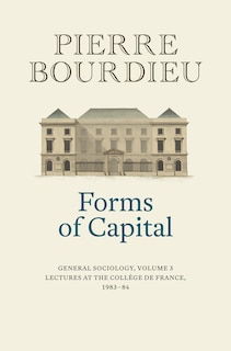 Couverture_Forms of Capital: General Sociology, Volume 3