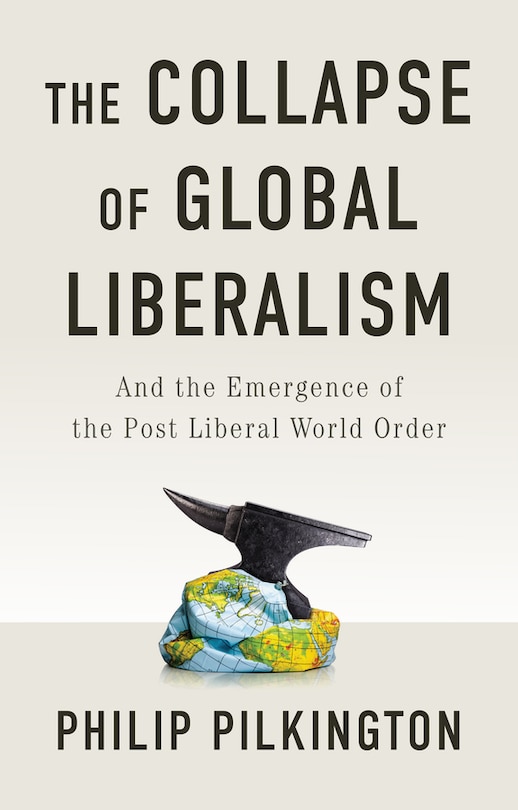 Front cover_The Collapse of Global Liberalism