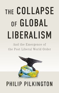 Couverture_The Collapse of Global Liberalism