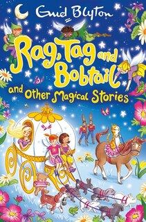 Couverture_Rag, Tag And Bobtail And Other Magical Stories