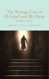 Couverture_The Strange Case Of Dr Jekyll And Mr Hyde And Other Stories