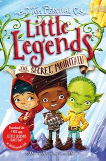 Front cover_The Secret Mountain (little Legends #5)