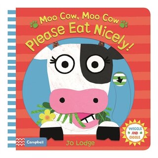 Front cover_Moo Cow, Moo Cow, Please Eat Nicely!