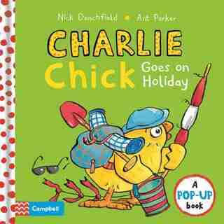 Charlie Chick Goes On Holiday: A Pop-up Book de Nick Denchfield