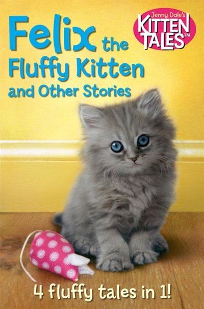 Front cover_Felix The Fluffy Kitten And Other Stories