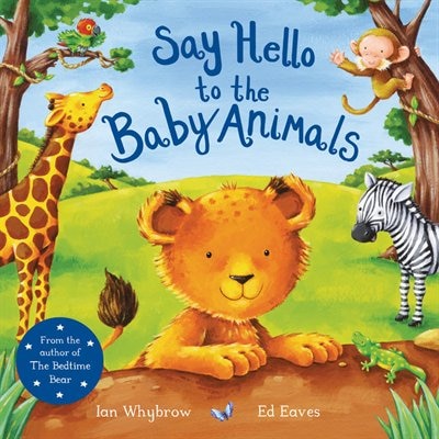 Front cover_Say Hello To The Baby Animals