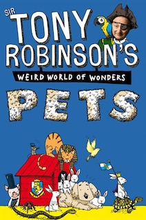 Front cover_Sir Tony Robinson's Weird World Of Wonders: Pets