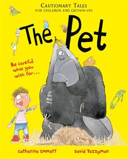 Front cover_The Pet: Cautionary Tales For Children And Grown-ups