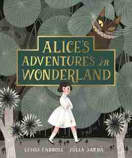 Alice's Adventures In Wonderland by Lewis Carroll