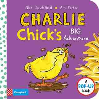 Charlie Chick's Big Adventure: A Pop-up Book de Nick Denchfield