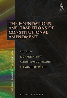 Front cover_The Foundations And Traditions Of Constitutional Amendment