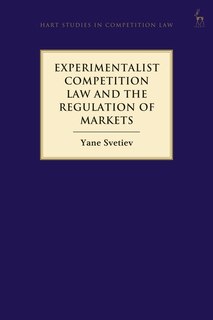 Front cover_Experimentalist Competition Law And The Regulation Of Markets