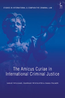 Front cover_The Amicus Curiae In International Criminal Justice