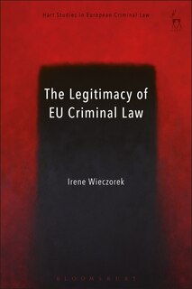 Front cover_The Legitimacy Of Eu Criminal Law