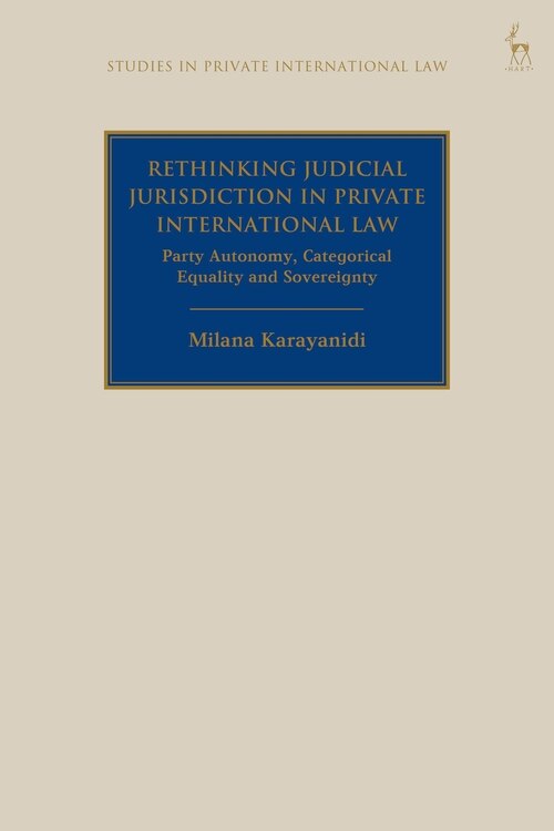 Front cover_Rethinking Judicial Jurisdiction In Private International Law