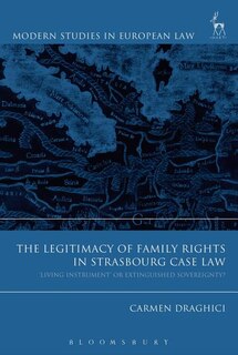 Front cover_The Legitimacy Of Family Rights In Strasbourg Case Law