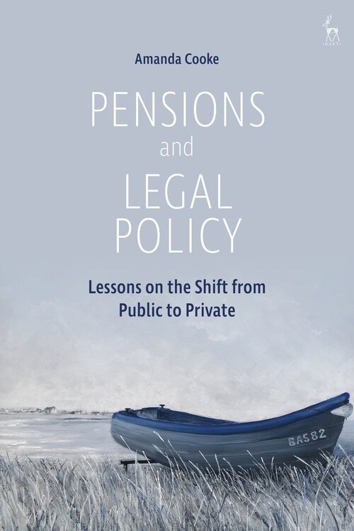 Pensions And Legal Policy: Lessons On The Shift From Public To Private