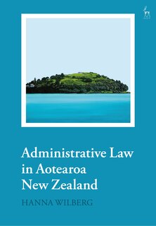 Front cover_Administrative Law in Aotearoa New Zealand