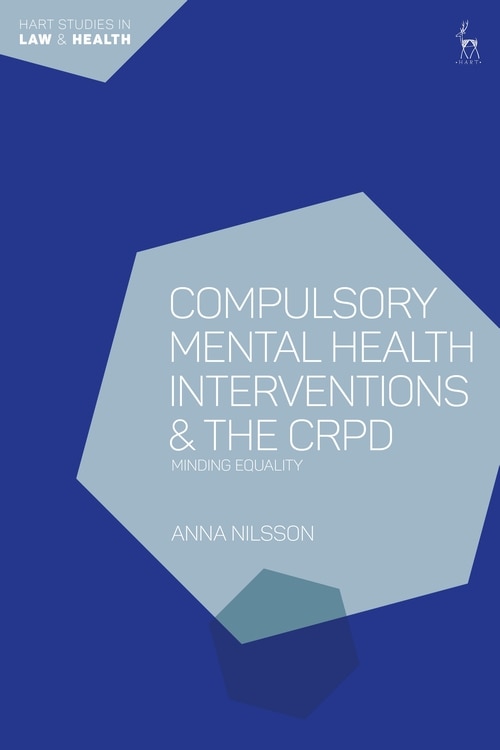 Front cover_Compulsory Mental Health Interventions And The Crpd