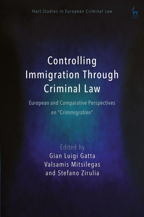 Front cover_Controlling Immigration Through Criminal Law