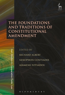 Front cover_The Foundations And Traditions Of Constitutional Amendment