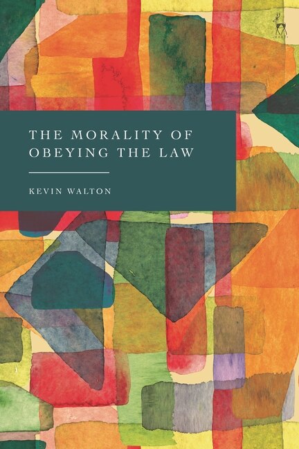 Front cover_The Morality of Obeying the Law