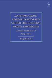 Front cover_Maritime Cross-border Insolvency Under The Uncitral Model Law Regime