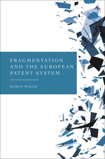 Fragmentation And The European Patent System