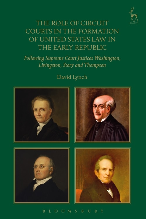 Front cover_The Role Of Circuit Courts In The Formation Of United States Law In The Early Republic