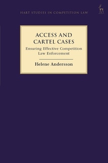 Access and Cartel Cases: Ensuring Effective Competition Law Enforcement