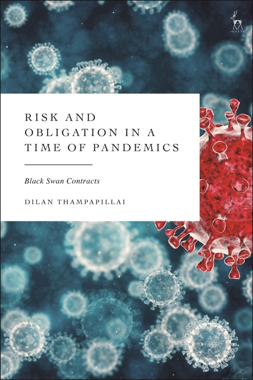 Risk And Obligation In A Time Of Pandemics: Black Swan Contracts
