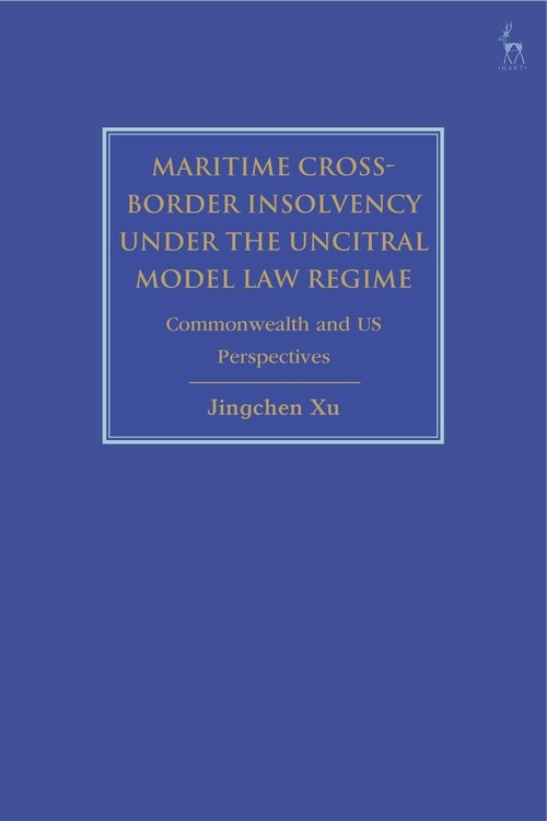 Couverture_Maritime Cross-border Insolvency Under The Uncitral Model Law Regime