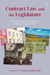 Contract Law And The Legislature: Autonomy, Expectations, And The Making Of Legal Doctrine