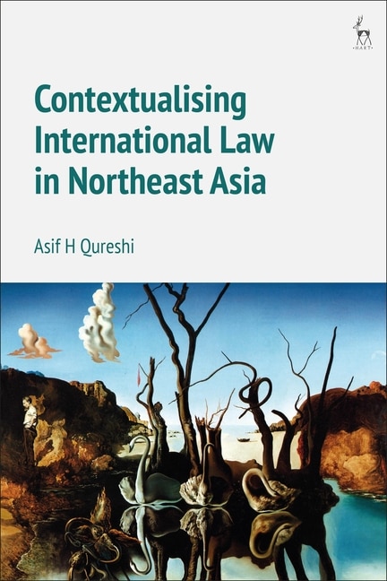 Front cover_Contextualising International Law In Northeast Asia