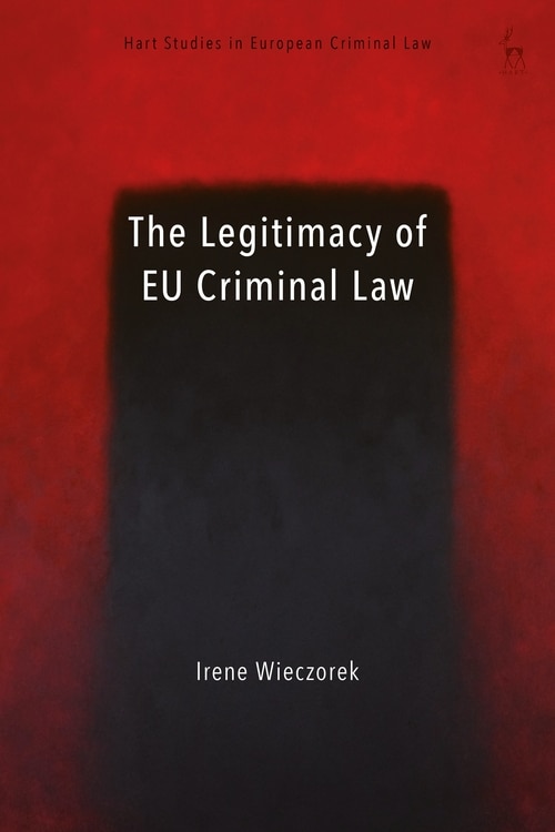 Couverture_The Legitimacy Of Eu Criminal Law