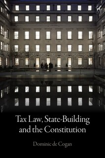 Front cover_Tax Law, State-building And The Constitution