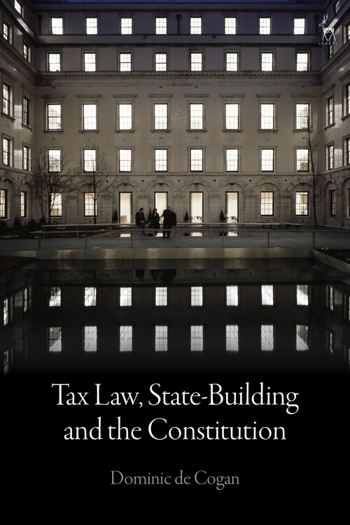 Front cover_Tax Law, State-building And The Constitution