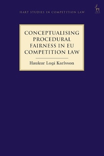 Front cover_Conceptualising Procedural Fairness In Eu Competition Law
